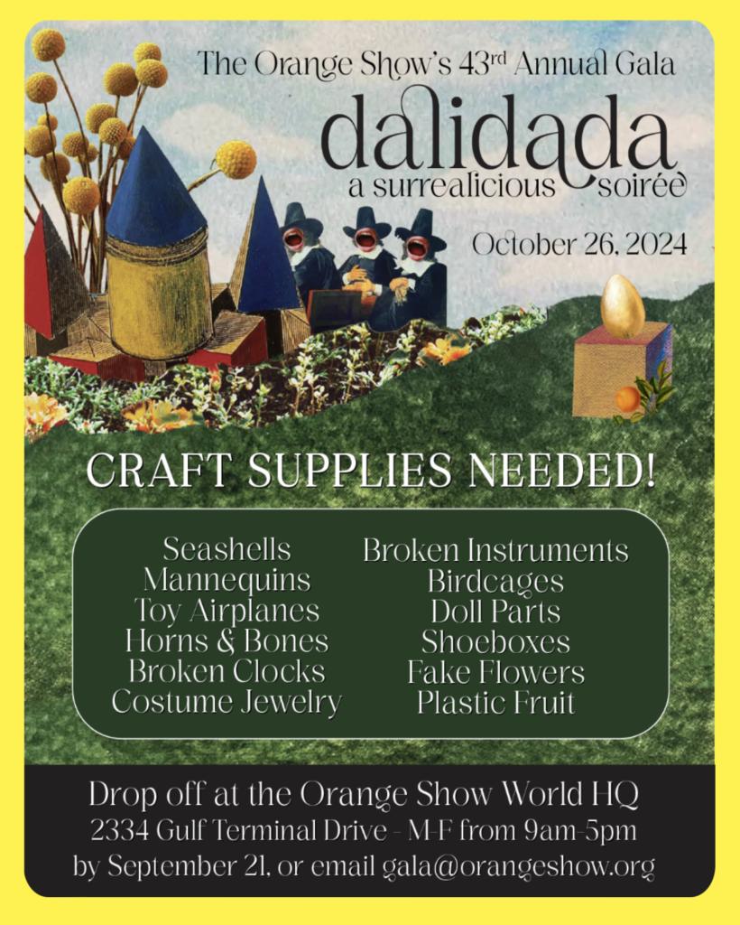 The Orange Show is seeking junk from your garage to use as decor for the upcoming gala.